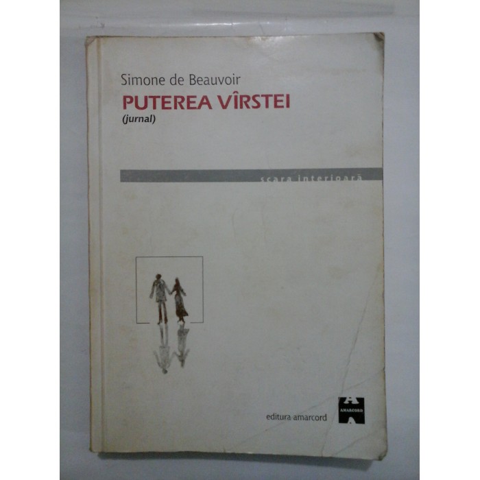    PUTEREA  VIRSTEI (jurnal)  -  Simone de Beauvoir
